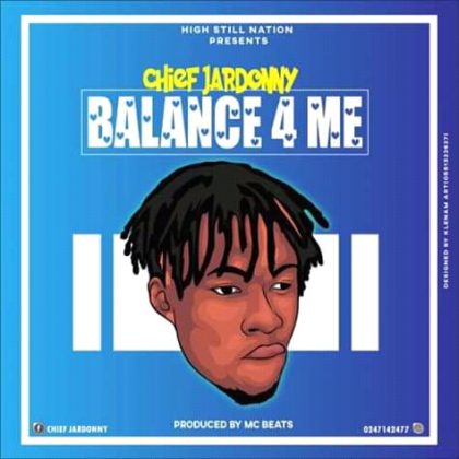 Chief Jardonny - Balance For Me (Prod. By MC Beats)