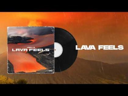 Joey B – Lava Feels