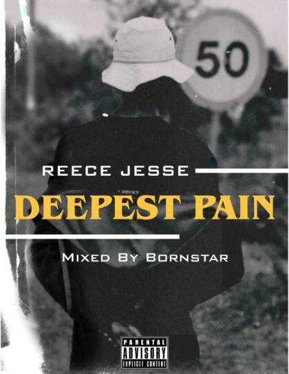Reece Jesse – Deepest Pain (Mixed By Bornstar Beats)