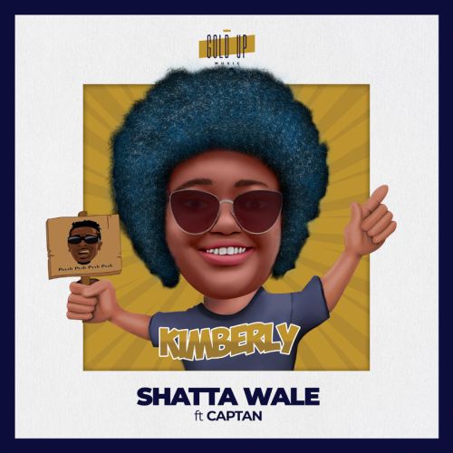 Shatta Wale – Kimberly Ft Captan (Prod. By Gold Up Music)
