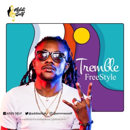 Addi Self – Tremble (Freestyle)