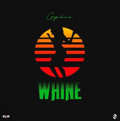 Gyakie – Whine (Prod. by Yung D3mz)