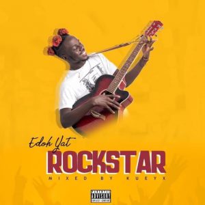 Edoh Yat – Rockstar (Mixed By Kueyx)