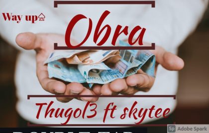 Thugol3 - Obra Ft. Sky Tee (Mixed By LordzOnIt)