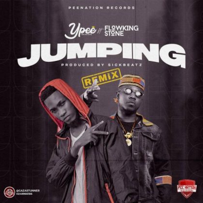 Ypee – Jumping (Remix) ft. Flowking Stone (Prod. by SickBeatz)