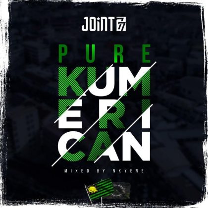 Joint 77 – Pure Kumerican (Mixed By Nkyene)