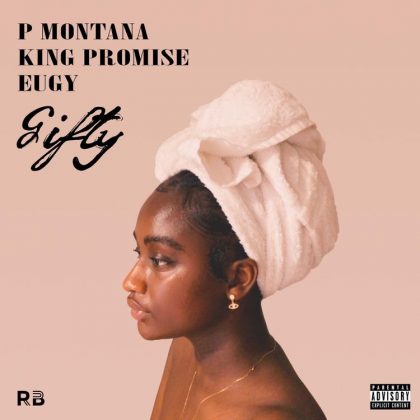P Montana – Gifty Ft King Promise & Eugy (Prod. by Mikes Pro)