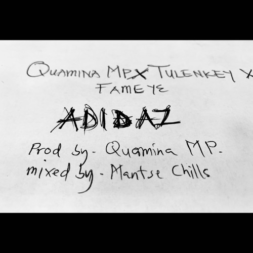 Quamina MP – Adidaz ft. Tulenkey & Fameye (Prod. Quamina MP)
