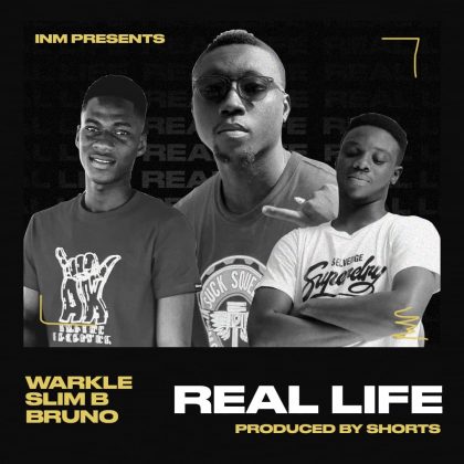 Warkle x Slim B x Bruno – Real Life (Mixed By Shorts)