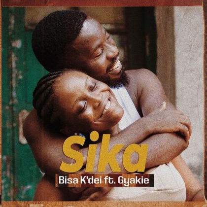 Bisa Kdei – Sika Ft. Gyakie (Prod By Apya)