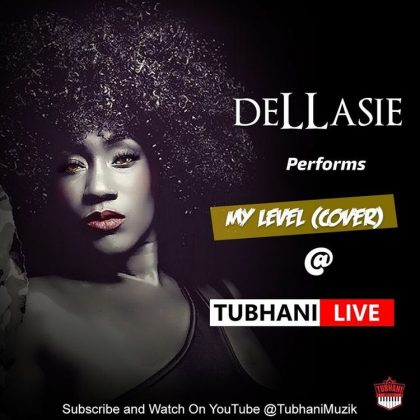 Dellasie – My Level Cover [TubhaniLive]