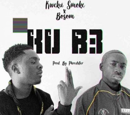 Kweku Smoke – Kub3 Ft Bosom P-Yung (Prod. by Phredxter)
