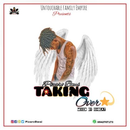 Pizaro Bwai – Taking Over (Mixed by IshBeat)