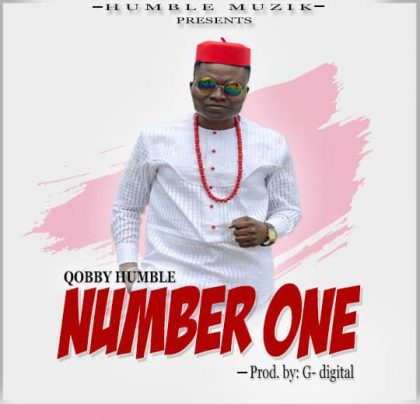 Qobby Humble – Number One (Prod. By G-Digital)