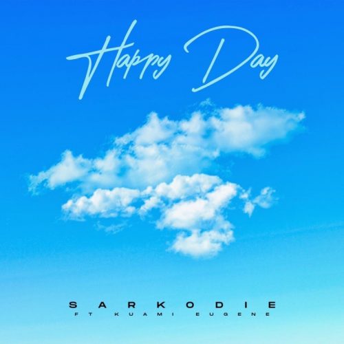 Sarkodie – Happy Day ft. Kuami Eugene (Prod. by MOG)