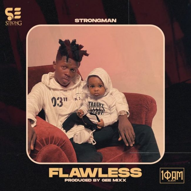Strongman – Flawless (Prod. by Gee Mix)