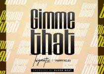 Trigmatic – Gimme That Ft Pappy Kojo (Prod. by Elorm Beat)