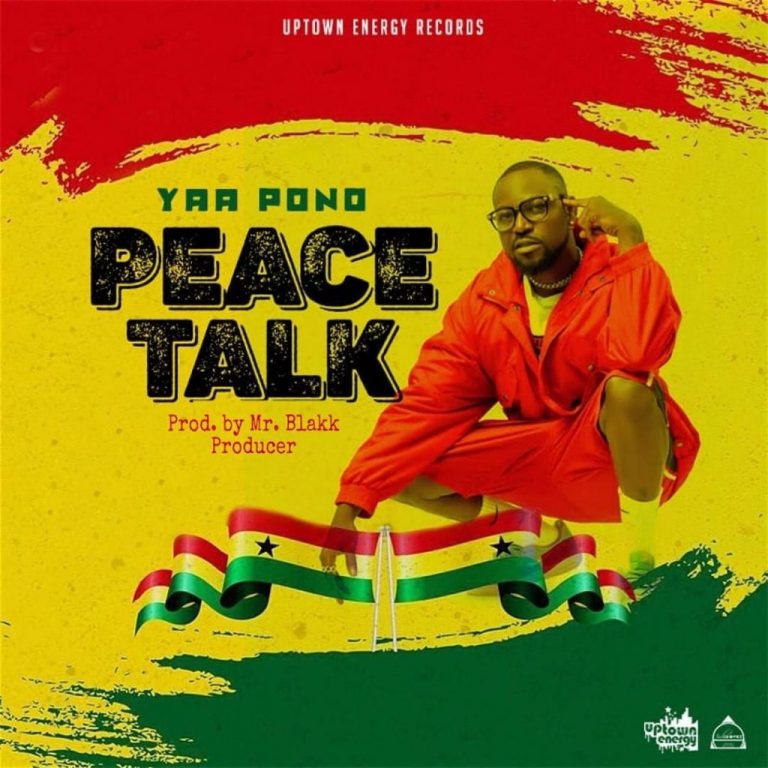 Yaa Pono – Peace Talk (Prod. by Mr Blakk Producer)