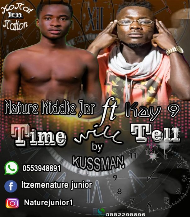 Nature Kiddie Jnr – Time Will Tell ft Kay 9 (Prod. by Kussman)