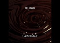 Kofi Kinaata – Chocolate (Prod. by Two Bars)
