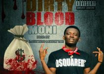 Qwadjo Nazarette – Dirty Blood Money ( DBM) (Prod. by Lazzy Beat & Deezy TBM)