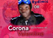 Rydimic OB – Corona Valentine (Prod. by Rydimic OB)