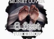 Yuh Khnow – 6 feet (Mixed by A1Beatz)