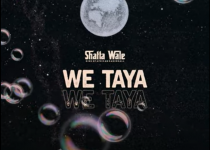 Shatta Wale – We Taya (Prod. By Beatz Vampire)