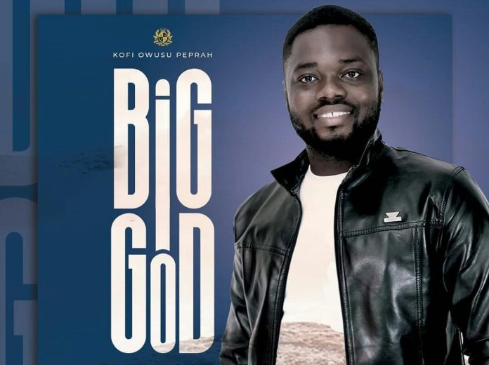 Kofi Owusu Peprah – Big God
