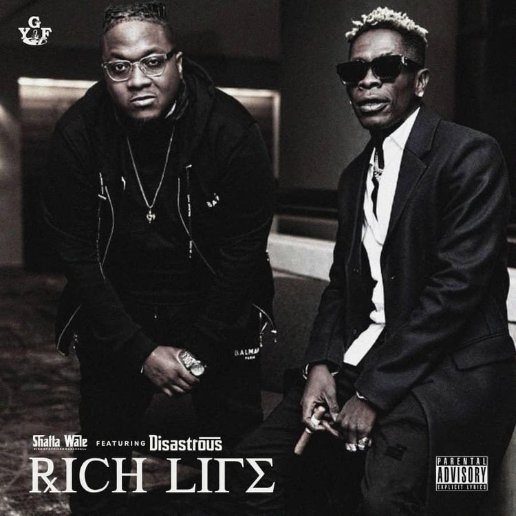 Shatta Wale – Rich Life ft Disastrous (Prod. by Ridwan ( YGF ))