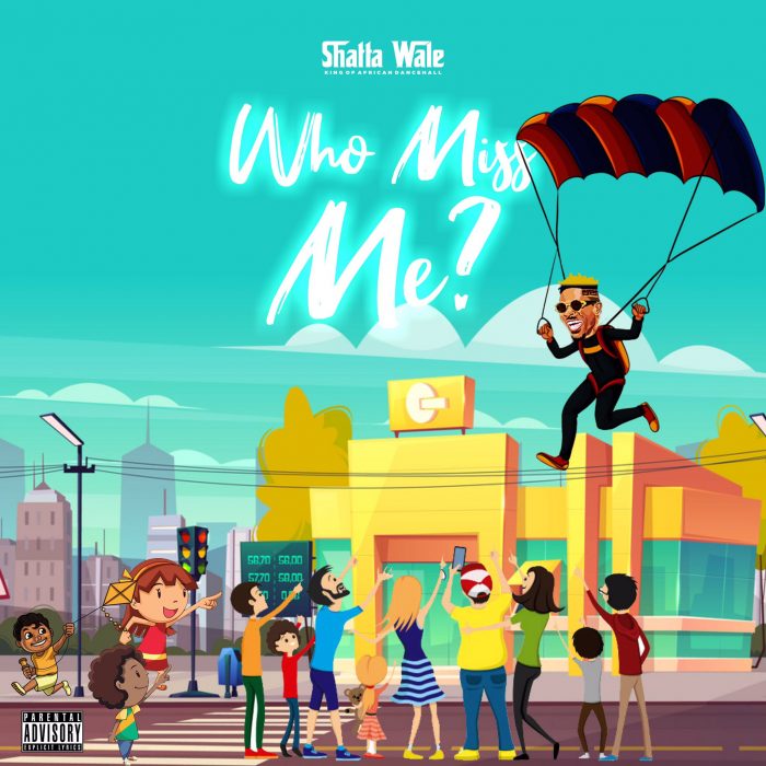 Shatta Wale - Who Miss Me