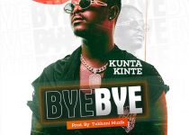 Kunta Kinte – Bye Bye (Prod. by Tubhani Muzik)