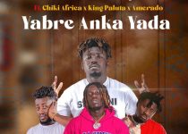 Kwesi Korang - Yabre Anka Yada ft Amerado x King Paluta x Chiki Africa