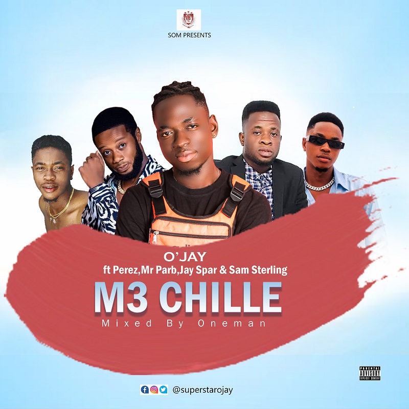 O'Jay - M3 Chilli ft Perez, Mr Parb, Jay Spar & Sam Sterling (Mixed by Oneman)