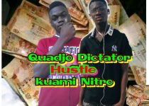Quadjo Dictator - Hustle ft Kuami Nitro