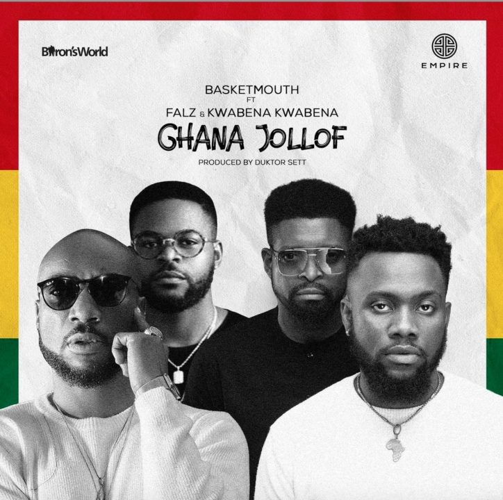 Basketmouth – Ghana Jollof ft. Falz & Kwabena Kwabena (Prod. by Duktor Sett)