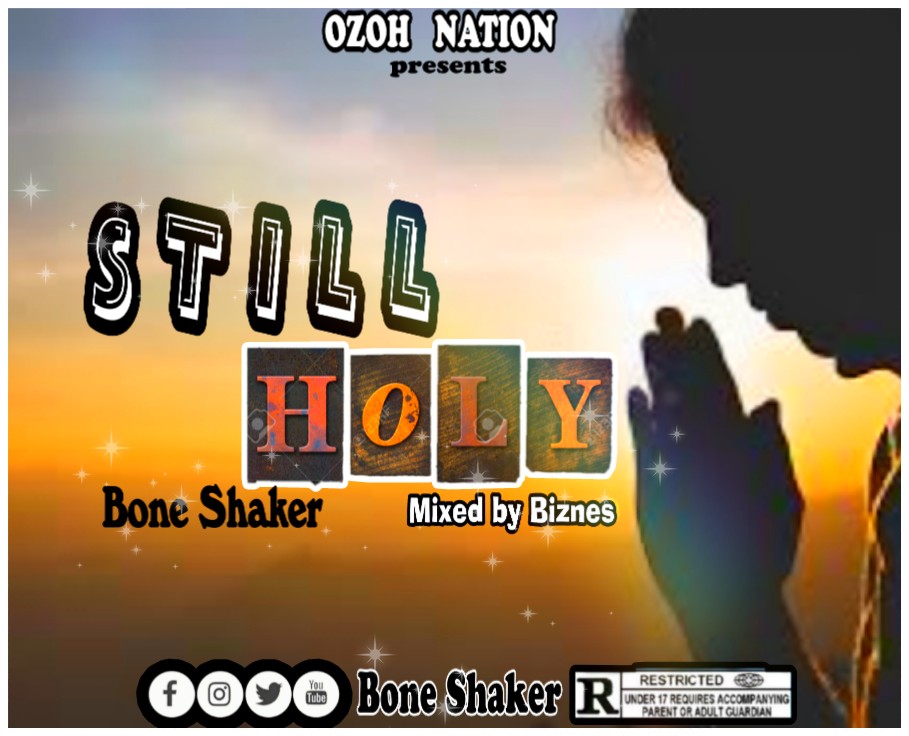Bone Shaker - Still Holy (Mixed By Bizness)