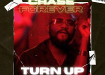 Chase Forever – Turn Up (Prod. by Jeri Beatz)