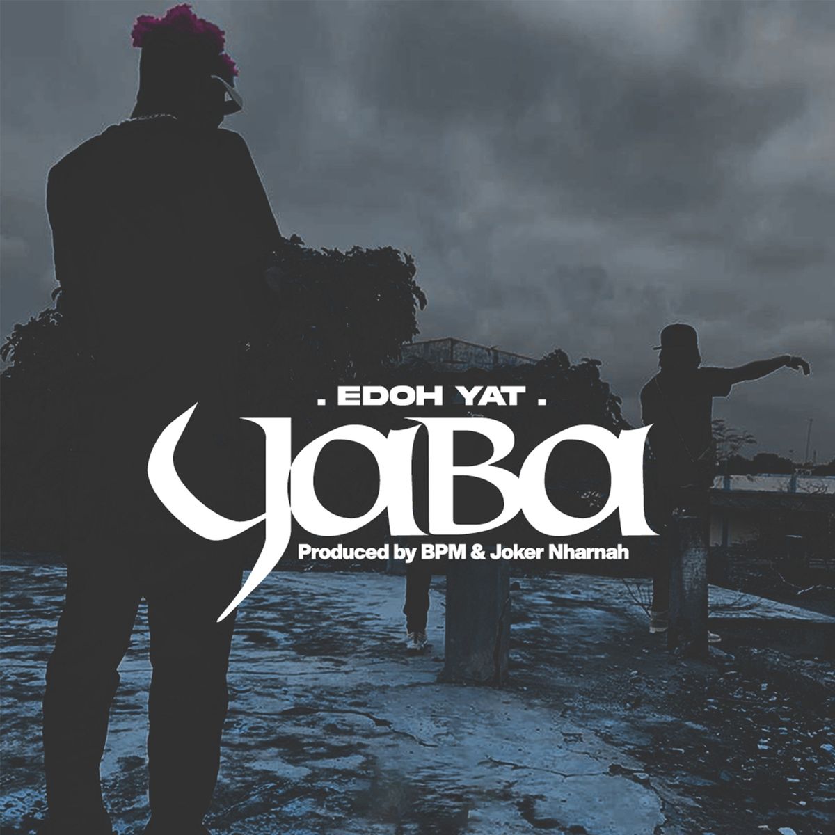 Edoh YAT - Yaba (Prod. by BPM & Joker Nharnah)