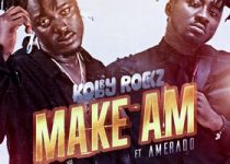 KobbyRockz - Make Am Ft Amerado (Prod By JayERL)