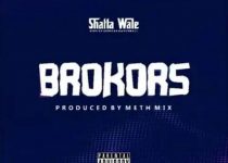 Shatta Wale – Brokors (Prod. by Methmix)