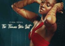 Cina Soul – For Times We Lost (EP) (Full Album)