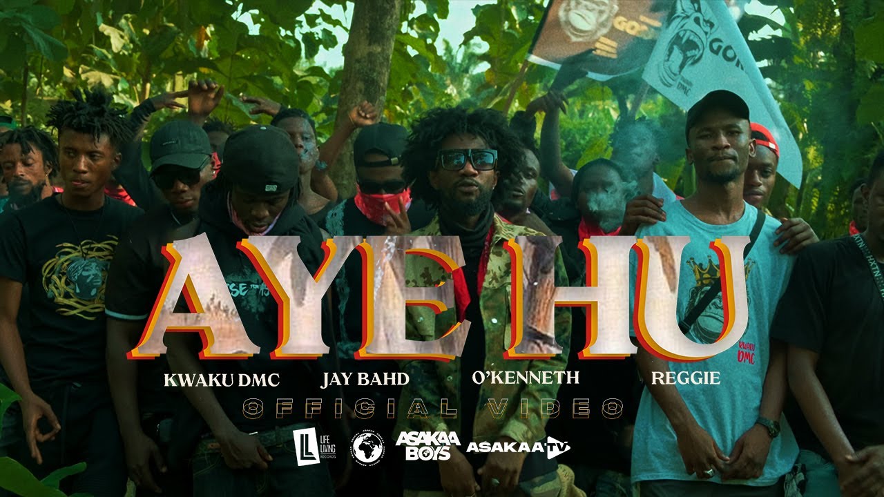 Kwaku DMC – Aye Hu ft. Jay Bahd x O’Kenneth x Reggie (Official Video)