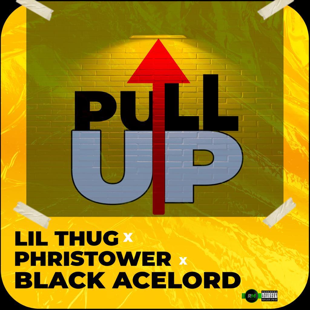 Lil Thug - Pull Up ft. Phristower x Black Acelord (Mixed by Khendi Beatz)