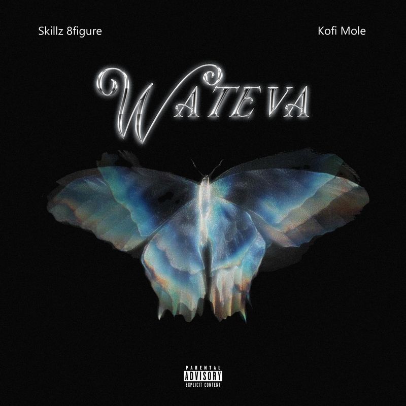 Skillz 8Figure – Wateva ft Kofi Mole