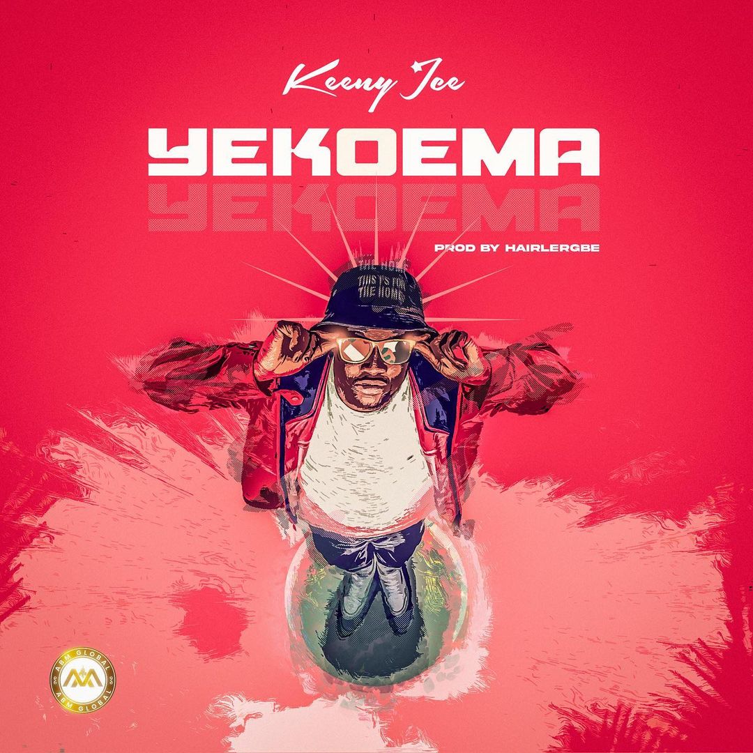 Keeny Ice - Yekoema (Prod by Hairlergbe)