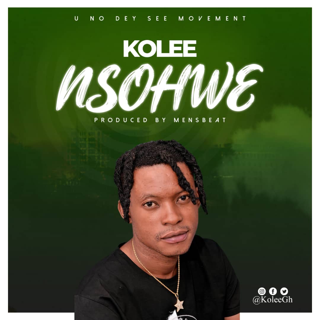 Kolee - Nsohwe (Prod. By Mensbeat) | Kussmanproduction