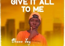 Sthone Jay - Give It All To Me (Mixed by Piweezy)