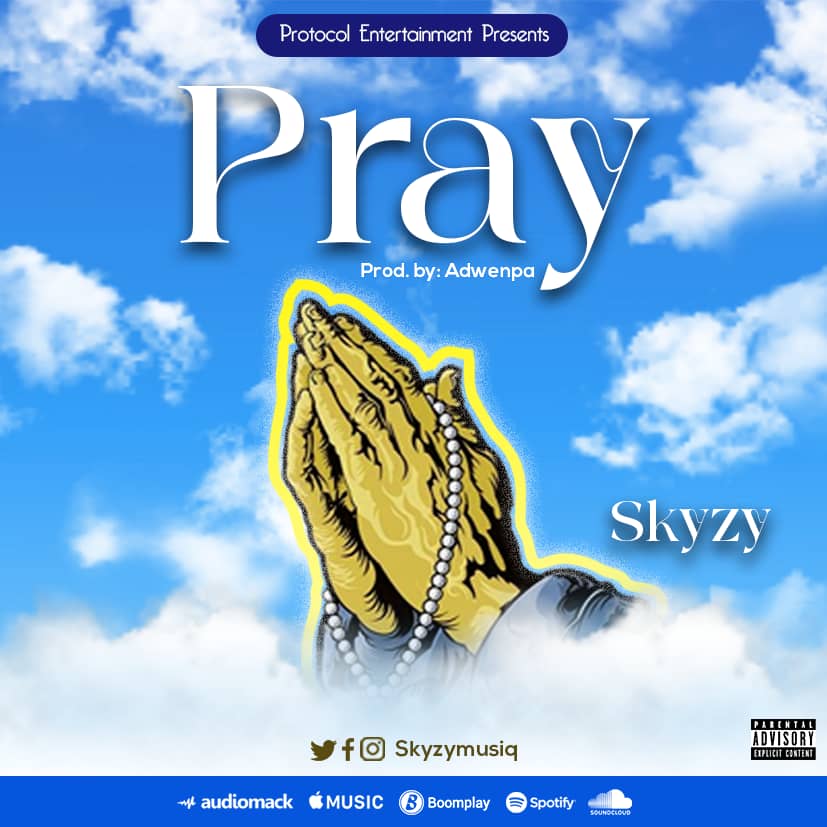 Skyzy - Pray (Prod. by Adwenpa)