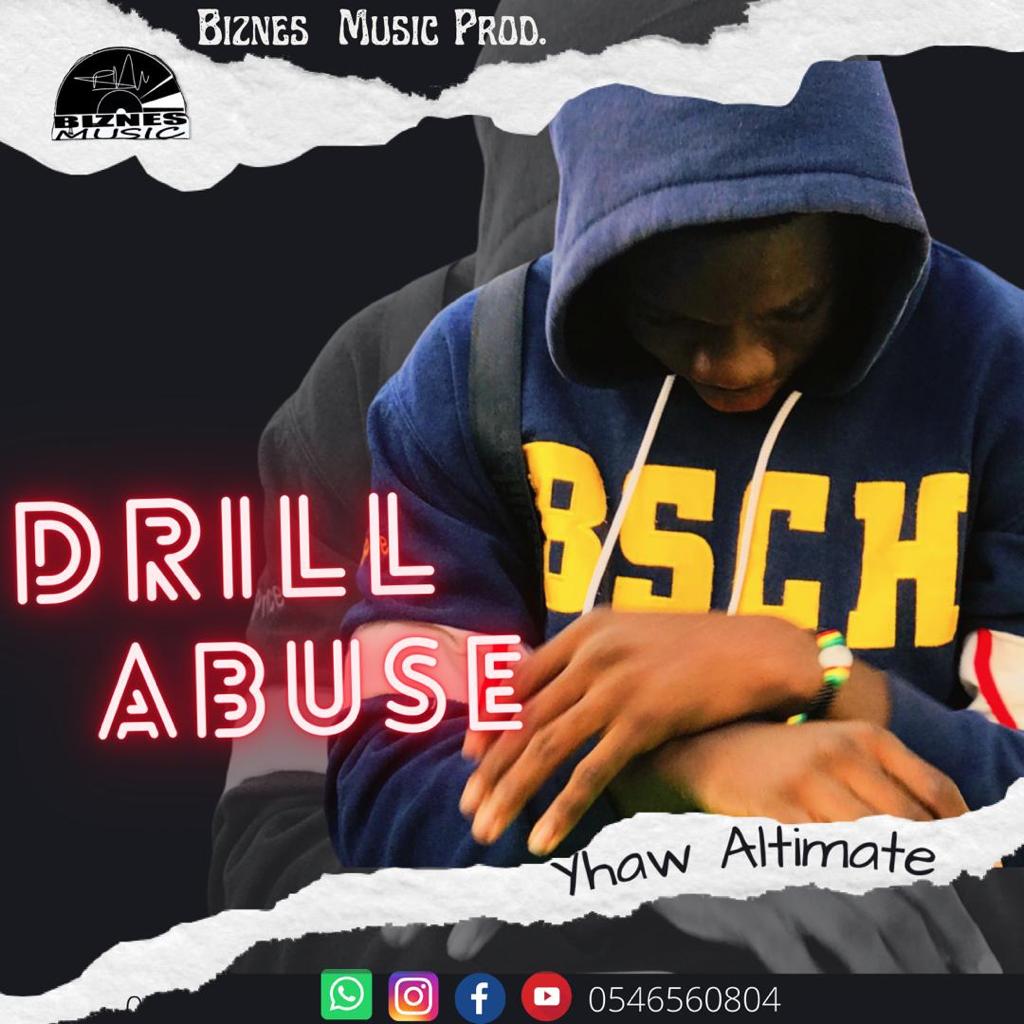 Yhaw Altimate - Drill Abuse (Prod by Biznes Music)